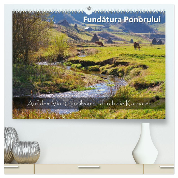 Fundatura Ponorului - Auf dem Via Transilvanica durch die Karpaten (CALVENDO Premium Wandkalender 2027)