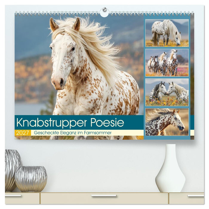 Knabstrupper Poesie. Gescheckte Eleganz im Farmsommer (CALVENDO Premium Wandkalender 2027)