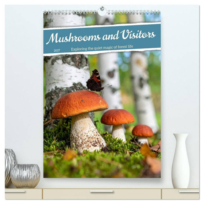 Mushrooms and Visitors (CALVENDO Premium-Calendar 2027)