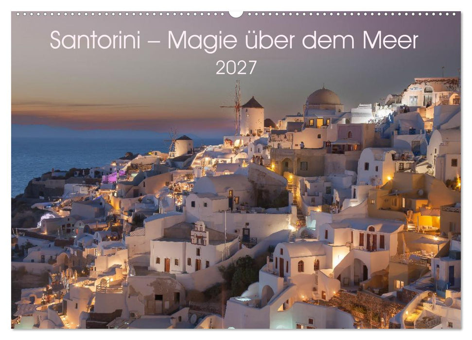 Santorini - Insel im Licht der Ägäis (CALVENDO Wandkalender 2027)