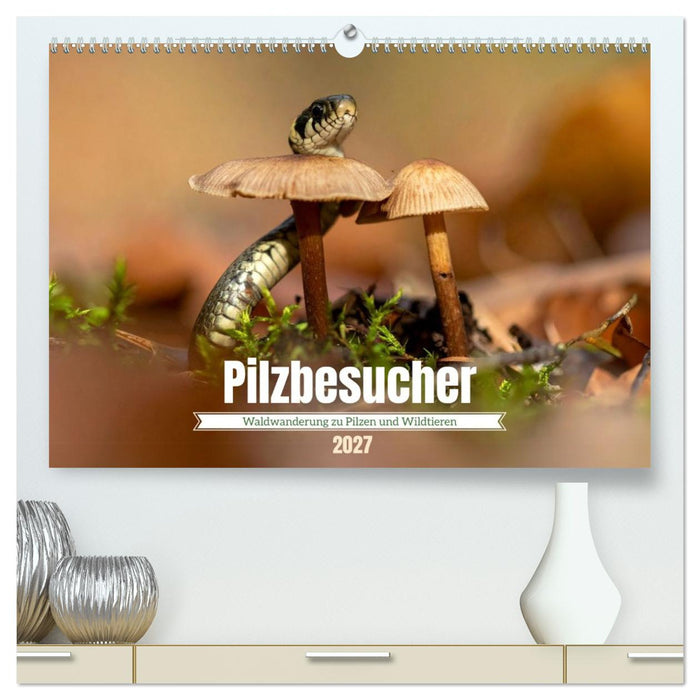 Pilzbesucher (CALVENDO Premium Wandkalender 2027)