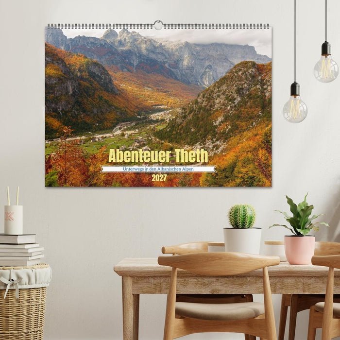 Abenteuer Theth - Unterwegs in den Albanischen Alpen (CALVENDO Wandkalender 2027)