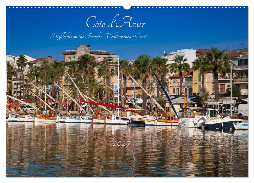 Côte d'Azur Highlights on the French Mediterranean Coast (CALVENDO Monthly Calendar 2027)