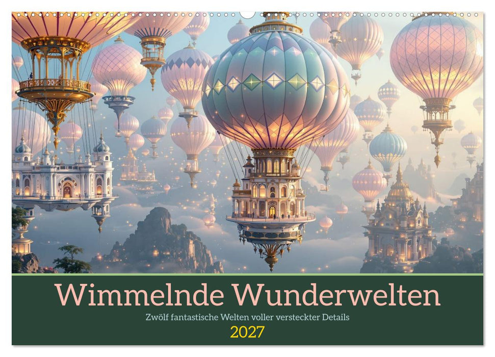 Wimmelnde Wunderwelten (CALVENDO Wandkalender 2027)