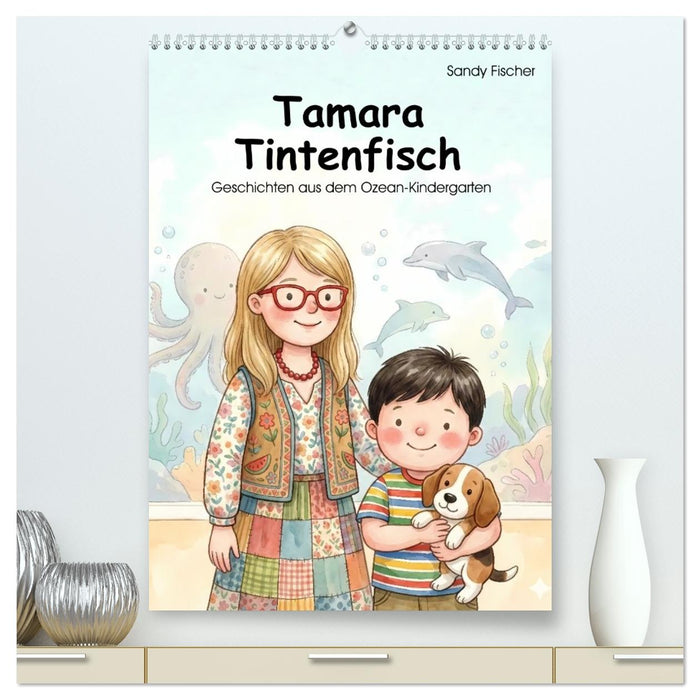 Tamara Tintenfisch (CALVENDO Premium Wandkalender 2027)