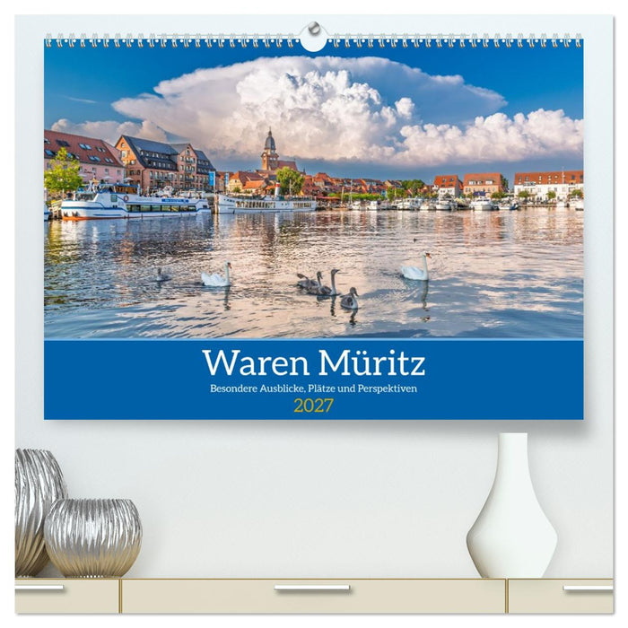 Waren Müritz Besondere Ausblicke, Plätze und Perspektiven (CALVENDO Premium Wandkalender 2027)