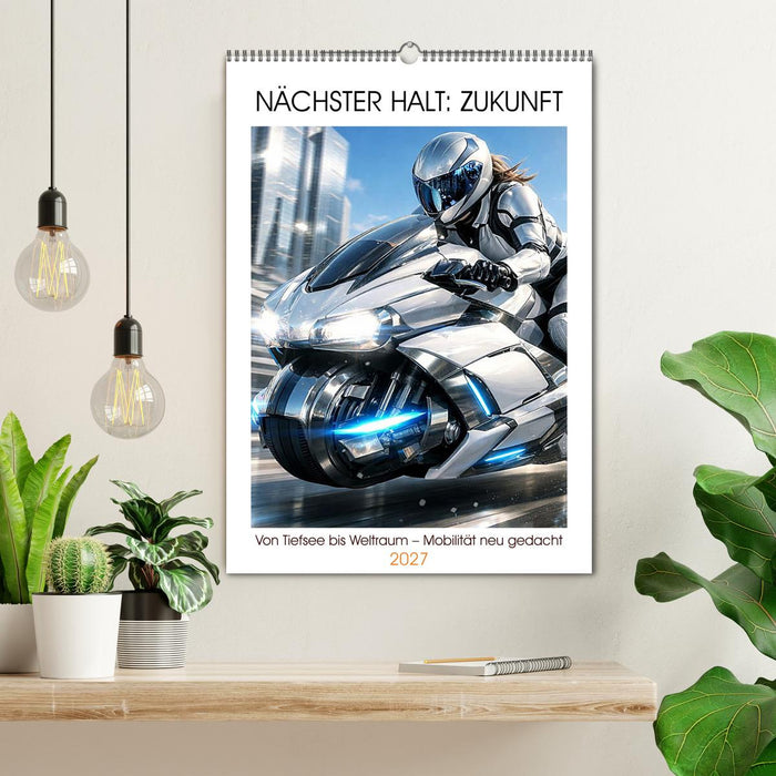 Nächster Halt: Zukunft (CALVENDO Wandkalender 2027)