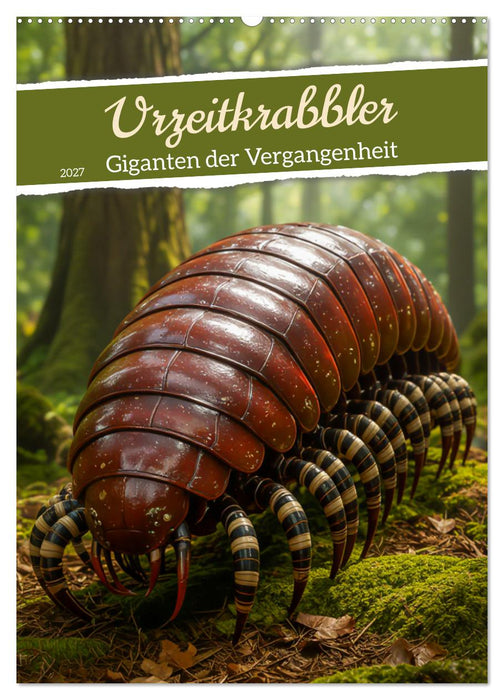 Urzeitkrabbler – Giganten der Vergangenheit (CALVENDO Wandkalender 2027)