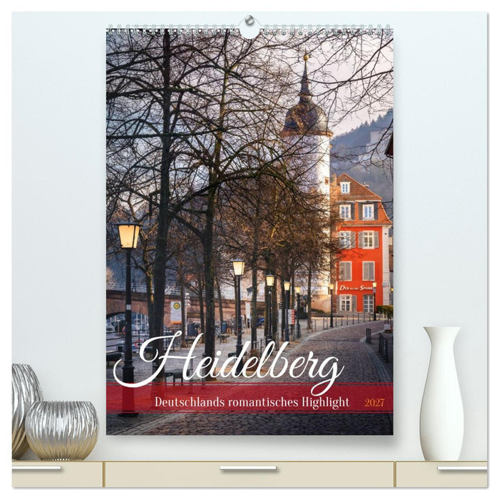 Heidelberg - Deutschlands romantisches Highlight (CALVENDO Premium Wandkalender 2027)