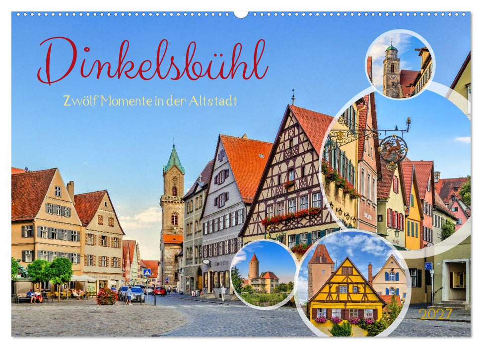Dinkelsbühl - Zwölf Momente in der Altstadt (CALVENDO Wandkalender 2027)