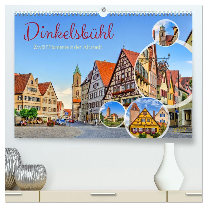 Dinkelsbühl - Zwölf Momente in der Altstadt (CALVENDO Premium Wandkalender 2027)