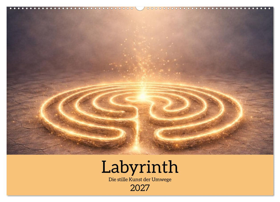 Labyrinth - Die stille Kunst der Umwege (CALVENDO Wandkalender 2027)