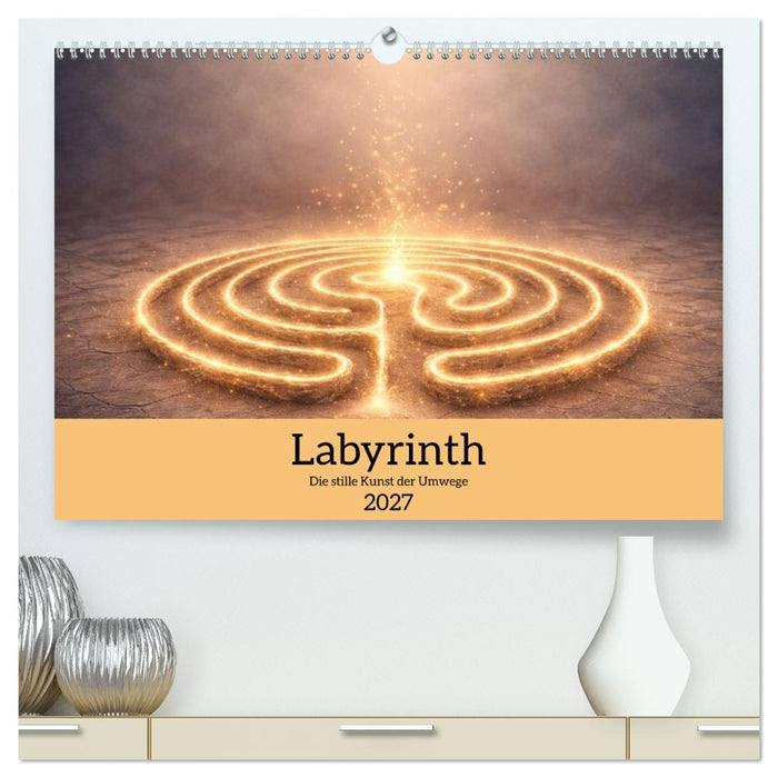Labyrinth - Die stille Kunst der Umwege (CALVENDO Premium Wandkalender 2027)