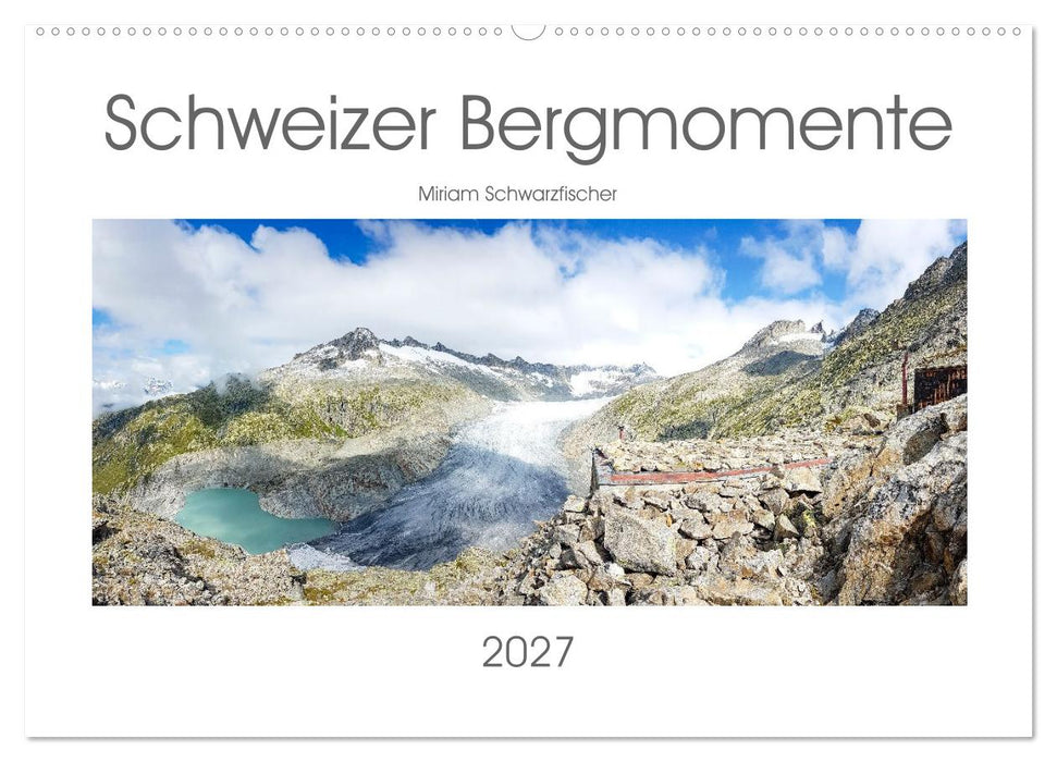 Schweizer Bergmomente (CALVENDO Wandkalender 2027)