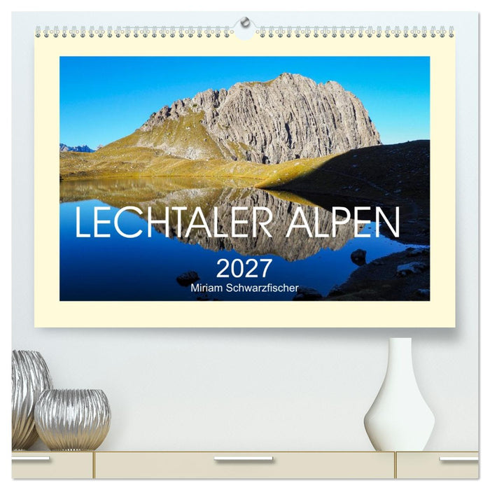 Lechtaler Alpen (CALVENDO Premium Wandkalender 2027)