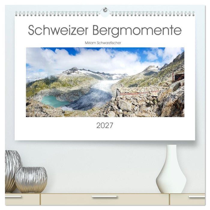 Schweizer Bergmomente (CALVENDO Premium Wandkalender 2027)