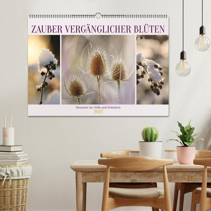 Zauber vergänglicher Blüten (CALVENDO Wandkalender 2027)