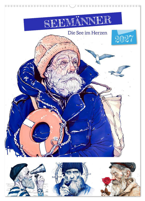 Seemänner - Die See im Herzen (CALVENDO Wandkalender 2027)