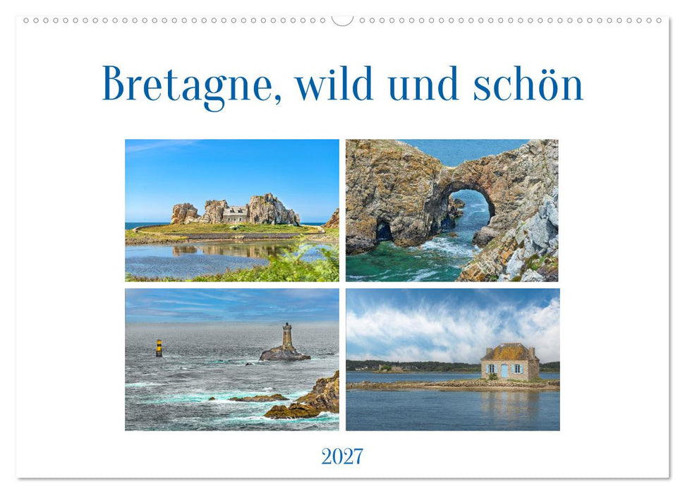 Bretagne, wild und schön (CALVENDO Wandkalender 2027)