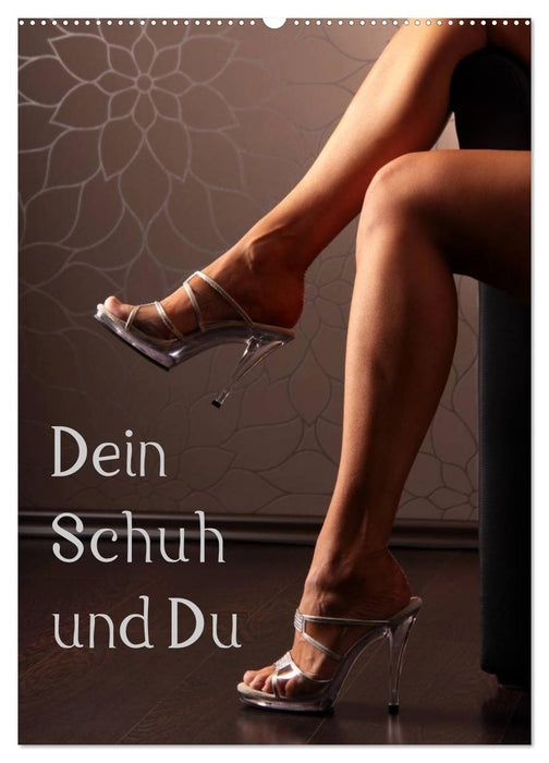 Dein Schuh und Du (CALVENDO Wandkalender 2027)