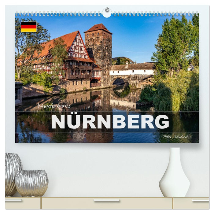 Wunderbares Nürnberg (CALVENDO Premium Wandkalender 2027)