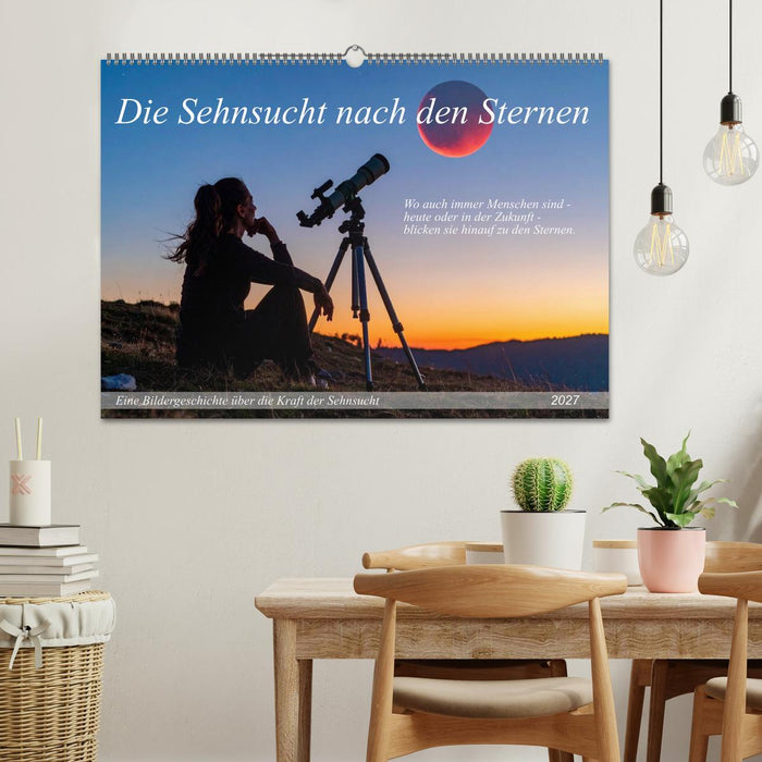 Die Sehnsucht nach den Sternen (CALVENDO Wandkalender 2027)