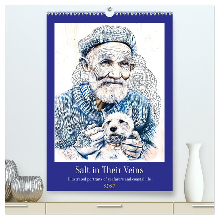 Salt in Their Veins - Illustrated portraits of seafarers and coastal life (CALVENDO Premium-Calendar 2027)