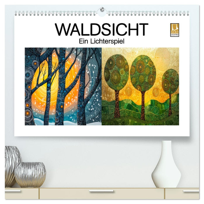 Waldsicht - Ein Lichterspiel (CALVENDO Premium Wandkalender 2027)