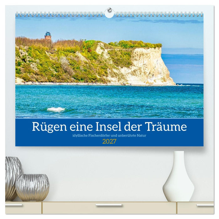 Rügen eine Insel der Träume (CALVENDO Premium Wandkalender 2027)