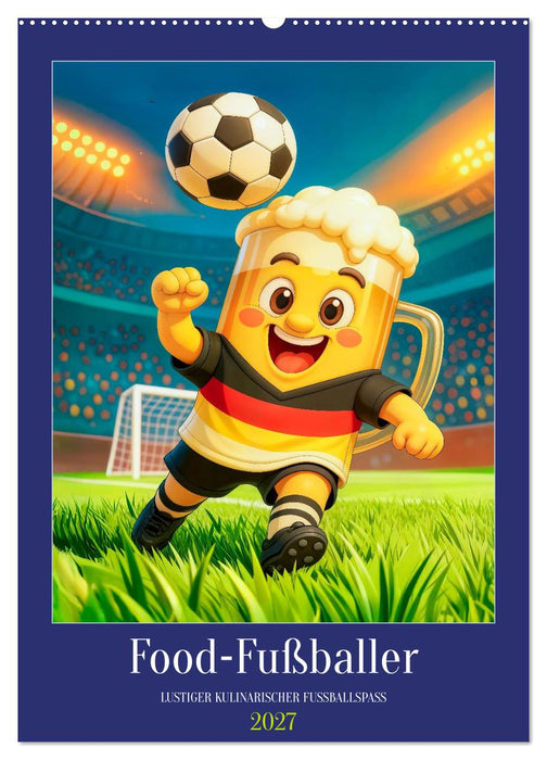 Food‑Fußballer - Lustiger kulinarischer Fußballspaß (CALVENDO Wandkalender 2027)