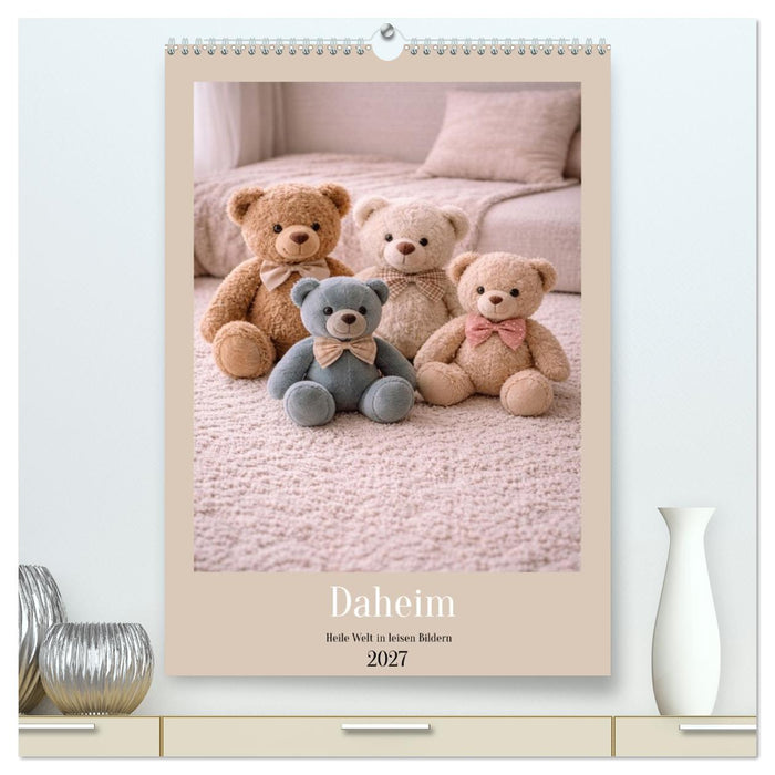 Daheim - Heile Welt in leisen Bildern (CALVENDO Premium Wandkalender 2027)