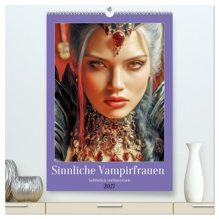 Sinnliche Vampirfrauen - Gefährlich verführerisch (CALVENDO Premium Wandkalender 2027)