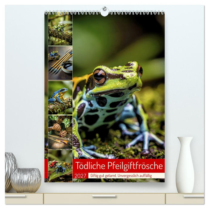 Tödliche Pfeilgiftfrösche (CALVENDO Premium Wandkalender 2027)