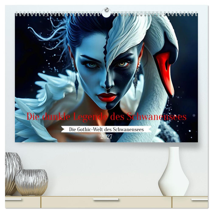 Die dunkle Legende des Schwanensees (CALVENDO Premium Wandkalender 2027)