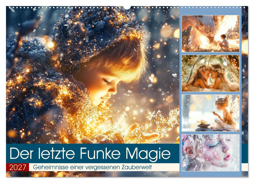 Der letzte Funke Magie (CALVENDO Wandkalender 2027)