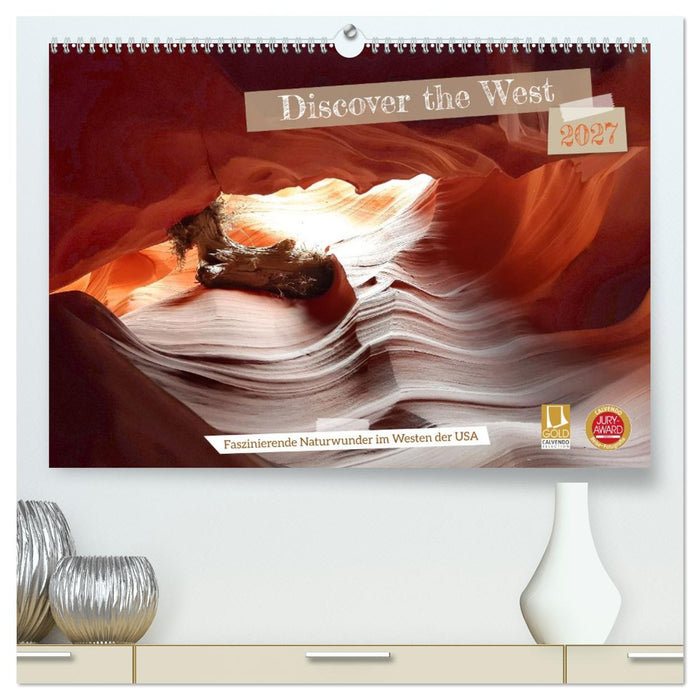 Discover the West (CALVENDO Premium Wandkalender 2027)