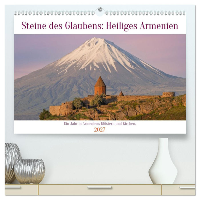 Steine Des Glaubens: Heiliges Armenien (CALVENDO Premium Wandkalender 2027)