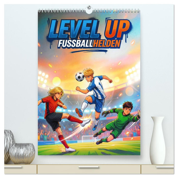Level Up – Fußballhelden (CALVENDO Premium Wandkalender 2027)