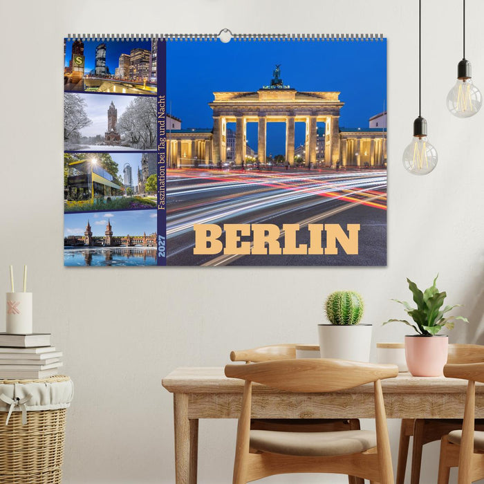 Berlin - Faszination bei Tag und Nacht (CALVENDO Wandkalender 2027)