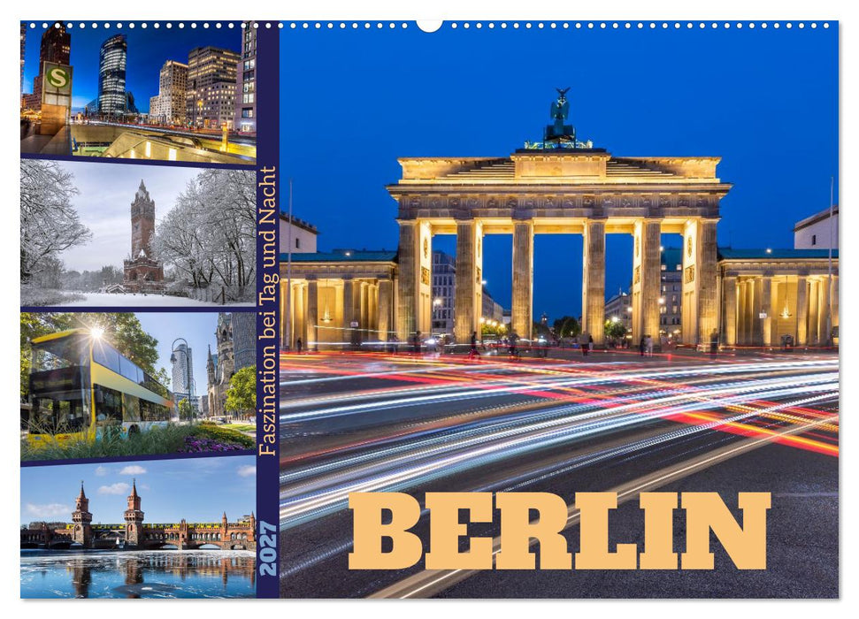 Berlin - Faszination bei Tag und Nacht (CALVENDO Wandkalender 2027)