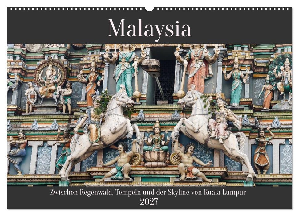 Malaysia – Zwischen Regenwald, Tempeln und Skyline von Kuala Lumpur (CALVENDO Wandkalender 2027)