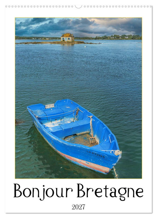 Bonjour Bretagne (CALVENDO Wandkalender 2027)
