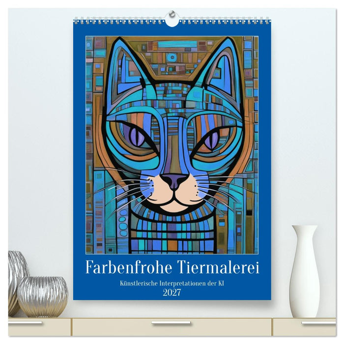 Farbenfrohe Tiermalerei (CALVENDO Premium Wandkalender 2027)