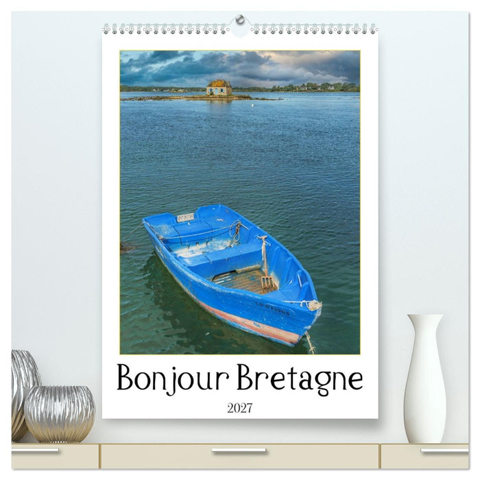 Bonjour Bretagne (CALVENDO Premium Wandkalender 2027)
