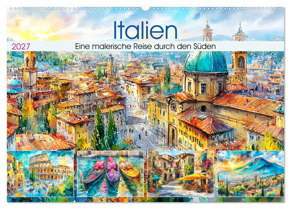 Italien. Eine malerische Reise durch den Süden (CALVENDO Wandkalender 2027)