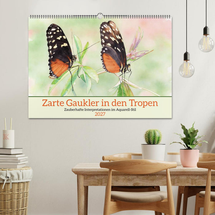 Zarte Gaukler in den Tropen (CALVENDO Wandkalender 2027)