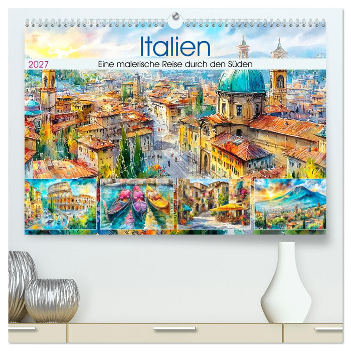 Italien. Eine malerische Reise durch den Süden (CALVENDO Premium Wandkalender 2027)