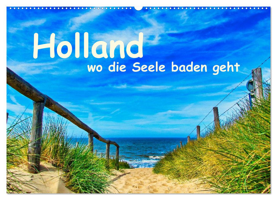 Holland, wo die Seele baden geht (CALVENDO Wandkalender 2027)
