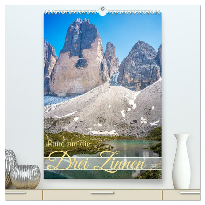Rund um die ... Drei Zinnen (CALVENDO Premium Wandkalender 2027)