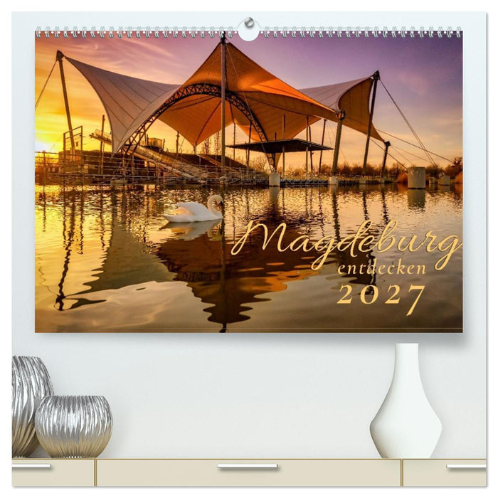 Magdeburg entdecken (CALVENDO Premium Wandkalender 2027)